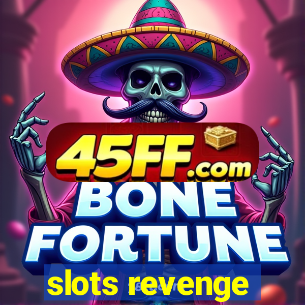 slots revenge
